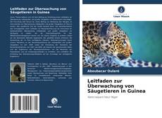 Обложка Leitfaden zur Überwachung von Säugetieren in Guinea