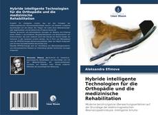 Hybride intelligente Technologien für die Orthopädie und die medizinische Rehabilitation kitap kapağı