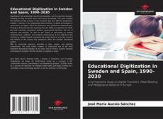 Couverture de Educational Digitization in Sweden and Spain, 1990–2030