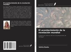 Bookcover of El acontecimiento de la revelación mundial
