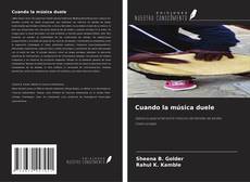 Cuando la música duele的封面