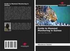 Buchcover von Guide to Mammal Monitoring in Guinea