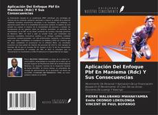 Borítókép a  Aplicación Del Enfoque Pbf En Maniema (Rdc) Y Sus Consecuencias - hoz