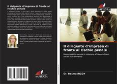 Portada del libro de Il dirigente d’impresa di fronte al rischio penale