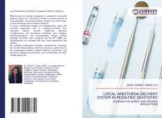 LOCAL ANESTHESIA DELIVERY SYSTEM IN PEDIATRIC DENTISTRY的封面