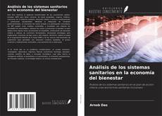 Borítókép a  Análisis de los sistemas sanitarios en la economía del bienestar - hoz