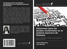 Bookcover of Soluciones para las deudas incobrables en el sistema bancario de Vietnam