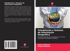 Capa do livro de Teledeteção e Sistema de Informação Geográfica 