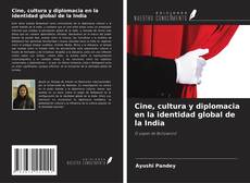 Bookcover of Cine, cultura y diplomacia en la identidad global de la India