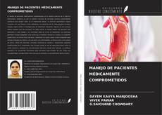 Bookcover of MANEJO DE PACIENTES MÉDICAMENTE COMPROMETIDOS