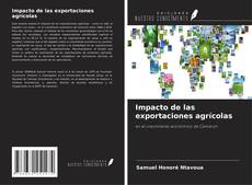 Bookcover of Impacto de las exportaciones agrícolas