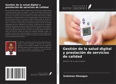 Bookcover of Gestión de la salud digital y prestación de servicios de calidad