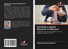 Bookcover of Tecniche e prassi bancarie in Marocco