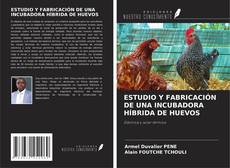 Borítókép a  ESTUDIO Y FABRICACIÓN DE UNA INCUBADORA HÍBRIDA DE HUEVOS - hoz
