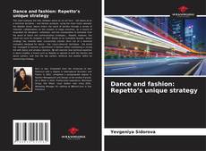 Bookcover of Dance and fashion: Repetto’s unique strategy