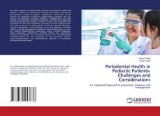 Couverture de Periodontal Health in Pediatric Patients-Challenges and Considerations