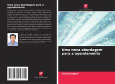 Uma nova abordagem para a agendamento kitap kapağı