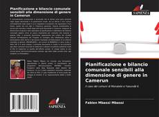 Bookcover of Pianificazione e bilancio comunale sensibili alla dimensione di genere in Camerun