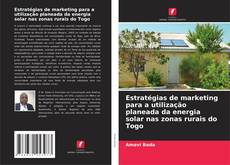 Capa do livro de Estratégias de marketing para a utilização planeada da energia solar nas zonas rurais do Togo 