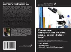 Borítókép a  Envases con nanopartículas de plata para el caviar «Bulga» iraní - hoz