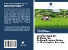Portada del libro de Untersuchung des Beitrags von Bodenmikroorganismen im ökologischen Landbau