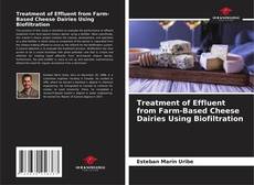 Treatment of Effluent from Farm-Based Cheese Dairies Using Biofiltration kitap kapağı