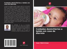 Cuidados domiciliários a bebés em caso de diarreia kitap kapağı