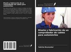 Capa do livro de Diseño y fabricación de un comprobador de cables para automóviles 