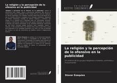 Borítókép a  La religión y la percepción de lo ofensivo en la publicidad - hoz