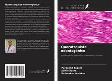 Bookcover of Queratoquiste odontogénico