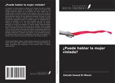 Borítókép a  ¿Puede hablar la mujer violada? - hoz