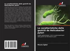 Portada del libro de Le caratteristiche delle gastriti da Helicobacter pylori
