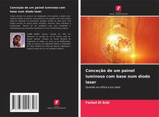 Capa do livro de Conceção de um painel luminoso com base num díodo laser 