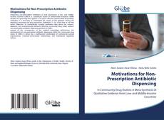 Portada del libro de Motivations for Non-Prescription Antibiotic Dispensing