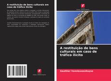 Portada del libro de A restituição de bens culturais em caso de tráfico ilícito