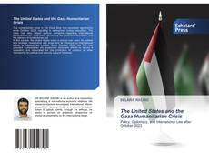Couverture de The United States and the Gaza Humanitarian Crisis