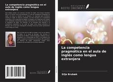 La competencia pragmática en el aula de inglés como lengua extranjera的封面