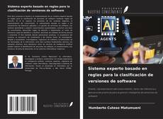 Bookcover of Sistema experto basado en reglas para la clasificación de versiones de software