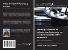 Bookcover of Análisis paramétrico de rodamientos de contacto por rodadura mediante ANSYS Workbench