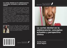 Обложка La caries dental en la adolescencia: conceptos actuales y perspectiva clínica