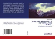 STRUCTURAL BEHAVIOUR OF SELF-COMPACTING CONCRETE kitap kapağı