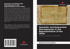 Bookcover of Semantic and Referential Discrepancies in the Representation of the Other