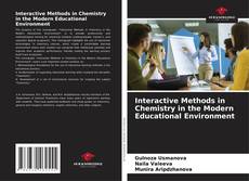 Interactive Methods in Chemistry in the Modern Educational Environment的封面