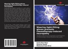Wearing tight-fitting gloves prevents chemotherapy-induced neuropathy的封面