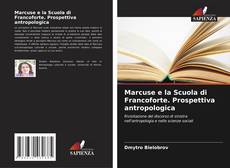 Borítókép a  Marcuse e la Scuola di Francoforte. Prospettiva antropologica - hoz