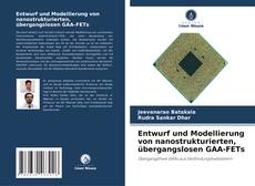 Bookcover of Entwurf und Modellierung von nanostrukturierten, übergangslosen GAA-FETs