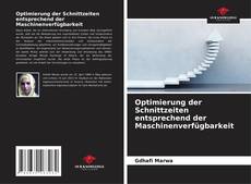 Обложка Optimierung der Schnittzeiten entsprechend der Maschinenverfügbarkeit