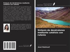 Bookcover of Síntesis de dendralenos mediante catálisis con rutenio