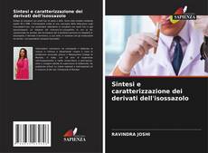 Bookcover of Sintesi e caratterizzazione dei derivati dell'isossazolo