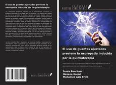 Bookcover of El uso de guantes ajustados previene la neuropatía inducida por la quimioterapia